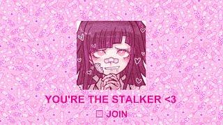pov: you're the stalker | a slowed yandere playlist