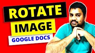 How To Rotate An Image On Google Docs