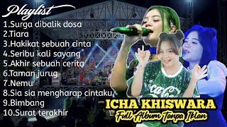 SURGA DIBALIK DOSA - TIARA - HAKIKAT SEBUAH CINTA - FULL ALBUM ICHA KHISWARA TANPA IKLAN TERBARU