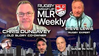 MLR Weekly: Old Glory DC Co-Owner Chris Dunlavey,  MLR Draft Analysis, Steve Lewis re Rugby Town 7s