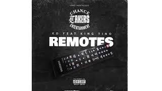 KD Featuring King Tino - Remotes (Chance Takers) Prod. RAN Beats & NashBeats