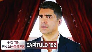 No Te Enamores Capitulo 152 (Audio Español) | Kaderimin Yazıldığı Gün