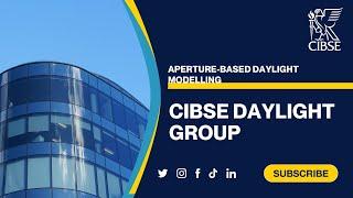 CIBSE Daylight group - Aperture-based Daylight Modelling