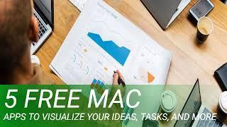 5 Free Mac Apps to Visualize Your Ideas, Tasks, and More