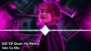 Gửi Về Quan Họ - Duy Đông Remix / Nhạc Dân Ca , Bolero hay nhất Tiktok 2024