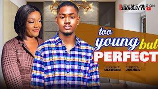 TOO YOUNG BUT PERFECT - CHINENYE ULEAGBU, CLINTON JOSHUA latest nollywood movie2024