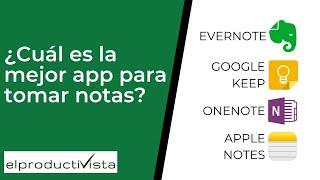 ¿Cuál es la mejor app de notas?  ¿Evernote, OneNote, Google Keep o Apple Notes?