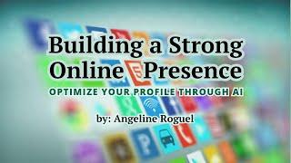 Building a Strong Online  Presence: Optimize Your Profile Through AI