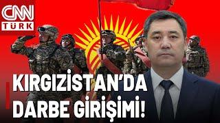 SON DAKİKA!  | Kırgızistan'da Darbe Girişimi! "Yıkıcı Grubun Yasa Dışı Faaliyetleri Bastırıldı"
