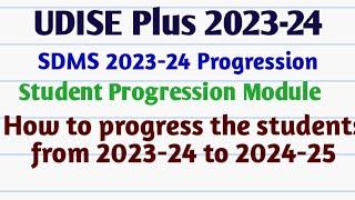 How to Progress the Students from 2023-24 to 2024-25 | Student Progression Module| UDISE Plus #udise