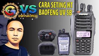 Cara seting ht Baofeng UV B5