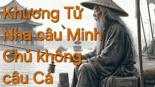 KHƯƠNG TỬ NHA - LỊCH SỬ TRUNG QUỐC - LỊCH SỬ PHƯƠNG ĐÔNG - EASTERN HISTORY CHINA