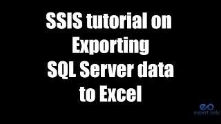 How to export data from SQL Server to Excel with SSIS ?