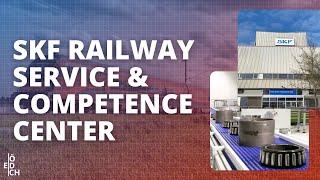 Beste Wartung für Radsatzlager: das ist das SKF Railway Service & Competence Center