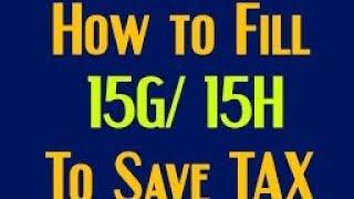 How to fill Form 15G/ 15H??  What to fill in point no. 16 & 17 of Form 15G/ 15H..