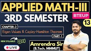 Lec-13 Applied Math-3rd II Eigen Values & Cayley-Hamilton Theorem@PolytechnicPathshala