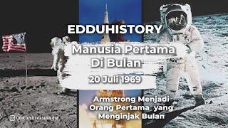 Sejarah 20 Juli 1969 : Manusia Pertama di Bulan | Edduhistory | Eddutainment Official