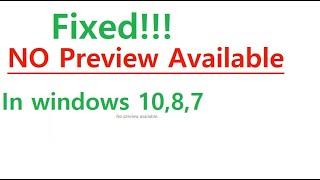 No Preview Available in Windows Explorer - Fixed!!!