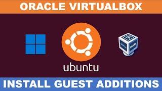How to Install VirtualBox Guest Additions on Ubuntu 22.04 Guest/Virtual Machine on Windows 11