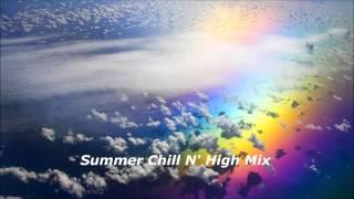 Summer Chill 'N' High Mix 2014 (Chillout & Lounge Music Mix)