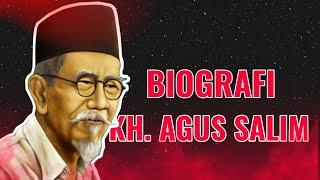 BIOGRAFI KH. AGUS SALIM