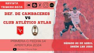 PRIMERA "C" EN VIVO: DEF. CAMBACERES  vs. ATLAS