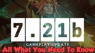 Dota 2 Patch 7.21B  - All That You Need To Know