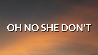 Ella Mai - She Don't (Lyrics) " Oh No She Don't Oh No She Don't " [Tiktok song]