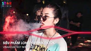 LONELY REMIX TIKTOK - I AM LONELY LONELY LONELY REMIX - NONSTOP VINAHOUSE DJ 2022 HOT TIKTOK