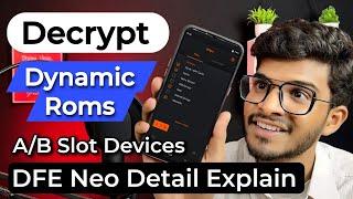 How To Decrypt Dynamic Roms. How To Install DFE Neo. How To Decrypt Any Android Phone