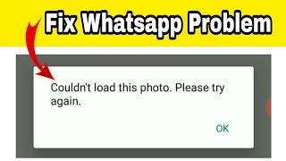 WhatsApp Problem 2020 | Couldn't Load Photo in WhatsApp