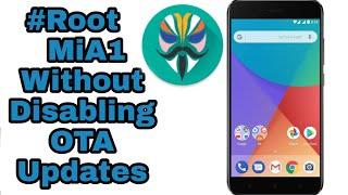 Root MiA1 Without Disabling OTA Updates | Oreo MiA1 Magisk Working with PROOF