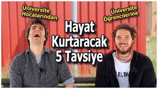 Hocalardan Üniversite Öğrencilerine Gerçeklere Dair 5 Tavsiye