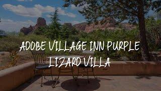 Adobe Village Inn Purple Lizard Villa Review - Sedona , United States of America