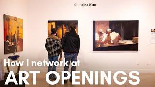 How I network at art openings | Artist guide to networking