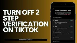 How To Turn Off 2 Step Verification On TikTok