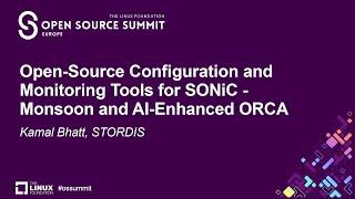 Open-Source Configuration and Monitoring Tools for SONiC - Monsoon and AI-Enhanced ORCA -Kamal Bhatt