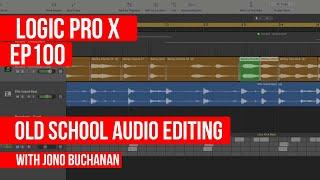 LOGIC PRO X - Old School Audio Editing