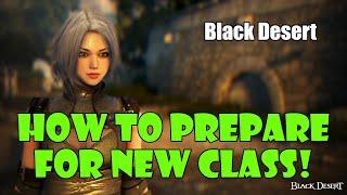 [Black Desert] How to Prepare For the New Dosa Class Release! (Or Any New Character)