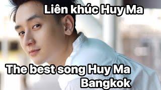 Liên khúc the best song Huy Ma Bangkok