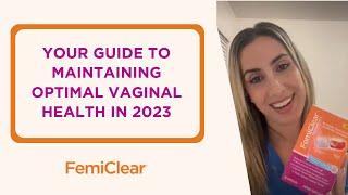 Your Guide to Obtain Optimal Vaginal Health in 2023 | FemiClear