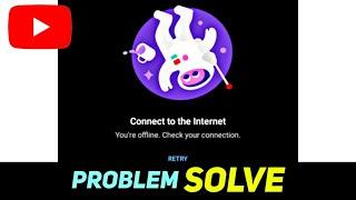 You're Offline Check Your Connection Android | YouTube You're Offline Problem Solve 2023