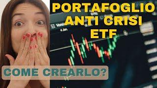 Come costruire un portafoglio anti crisi e basso rischio di ETF: 6 semplici step prima di investire