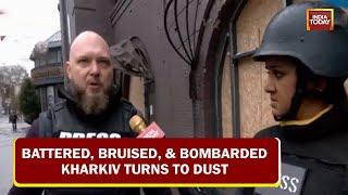 Battered, Bruised And Bombarded 'Kharkiv' Turns To Dust | Reporter Diary | Ground Report