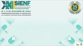 XXII Sienf - Internacionalização e Inovação no Mundo do Trabalho da Enfermagem