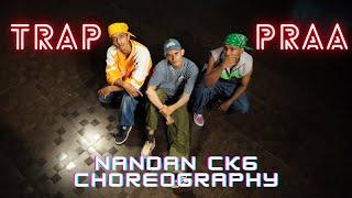 TRAP PRAA - RAFTAAR X PRABHDEEP || NANDAN CK6 | CHOREOGRAPHY