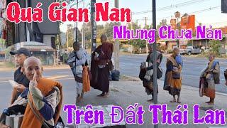 Gian Nan Theo Bước chân Sư Minh Tuệ trên đát Thái Lan . Nản hay không nản !