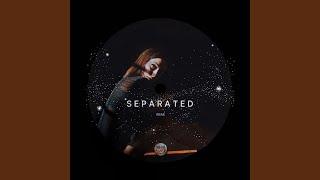 SEPARATED