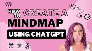 How to Use ChatGPT to Create a Mind Map