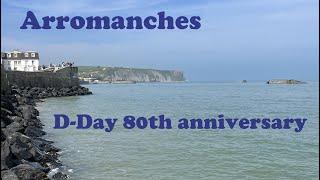 D-Day 80th anniversary. Arromanches, Normandy, France.